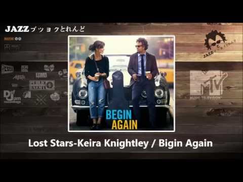 『 はじまりのうた 』Lost Stars -Keira Knightley